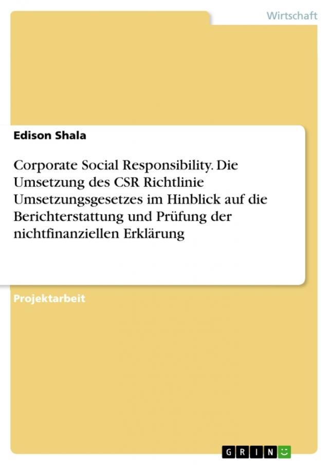 Corporate Social Responsibility. Die Umsetzung des CSR Richtlinie Umsetzungsgesetzes im Hinblick auf die Berichterstattung und Prüfung der nichtfinanziellen Erklärung