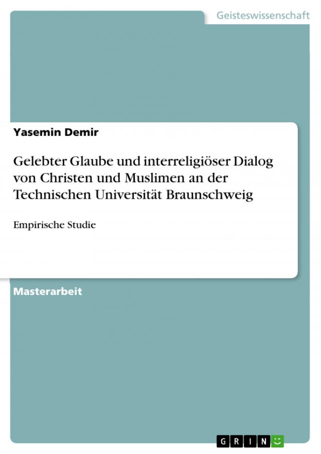 Gelebter Glaube und interreligiöser Dialog von Christen und Muslimen an der Technischen Universität Braunschweig