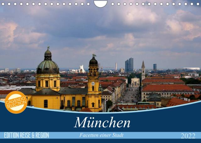 München - Facetten einer Stadt (Wandkalender 2022 DIN A4 quer)