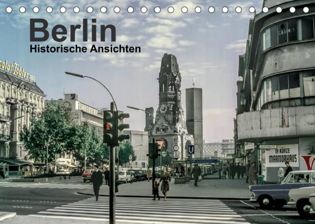 Berlin - Historische Ansichten (Tischkalender 2022 DIN A5 quer)