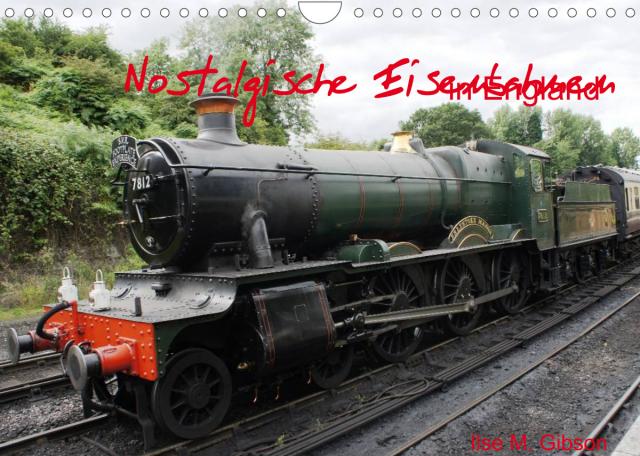Nostalgische Eisenbahnen Englands (Wandkalender 2022 DIN A4 quer)