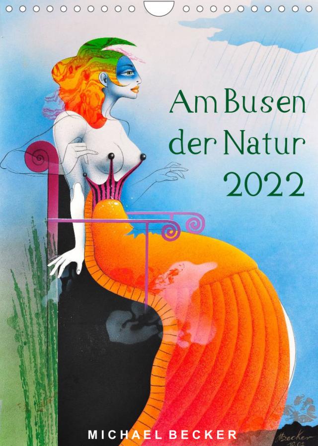 Am Busen der Natur / 2022 (Wandkalender 2022 DIN A4 hoch)