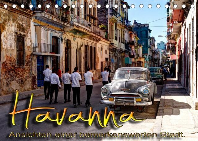 Havanna - Ansichten einer bemerkenswerten Stadt (Tischkalender 2022 DIN A5 quer)