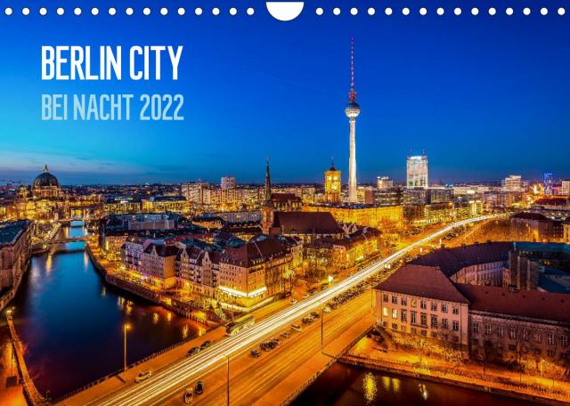Berlin City bei Nacht (Wandkalender 2022 DIN A4 quer)