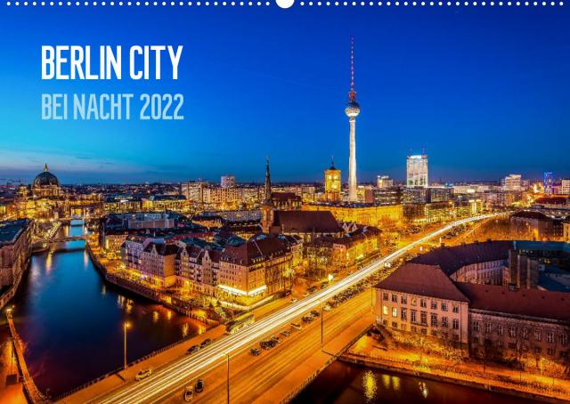 Berlin City bei Nacht (Wandkalender 2022 DIN A2 quer)