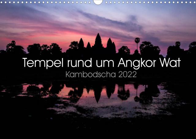 Tempel rund um Angkor Wat (Wandkalender 2022 DIN A3 quer)