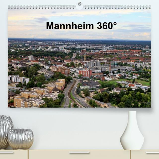 Mannheim 360° (Premium, hochwertiger DIN A2 Wandkalender 2022, Kunstdruck in Hochglanz)