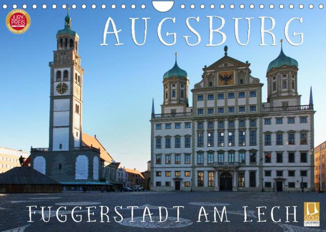 Augsburg - Fuggerstadt am Lech (Wandkalender 2022 DIN A4 quer)