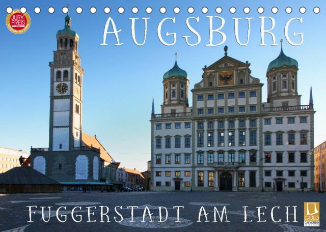 Augsburg - Fuggerstadt am Lech (Tischkalender 2022 DIN A5 quer)