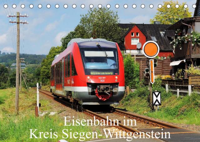 Eisenbahn im Kreis Siegen-Wittgenstein (Tischkalender 2022 DIN A5 quer)