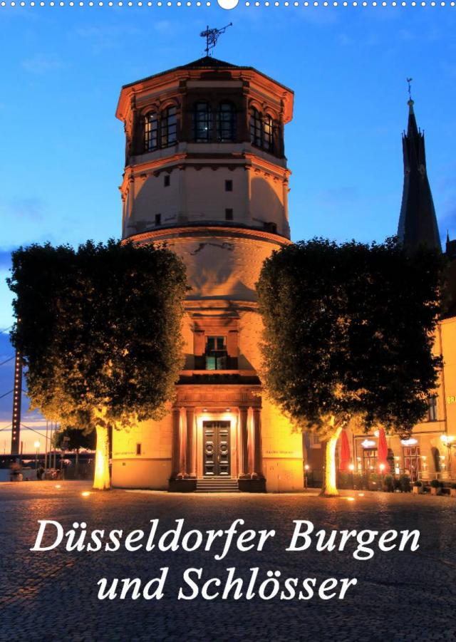 Düsseldorfer Burgen und Schlösser (Wandkalender 2022 DIN A2 hoch)
