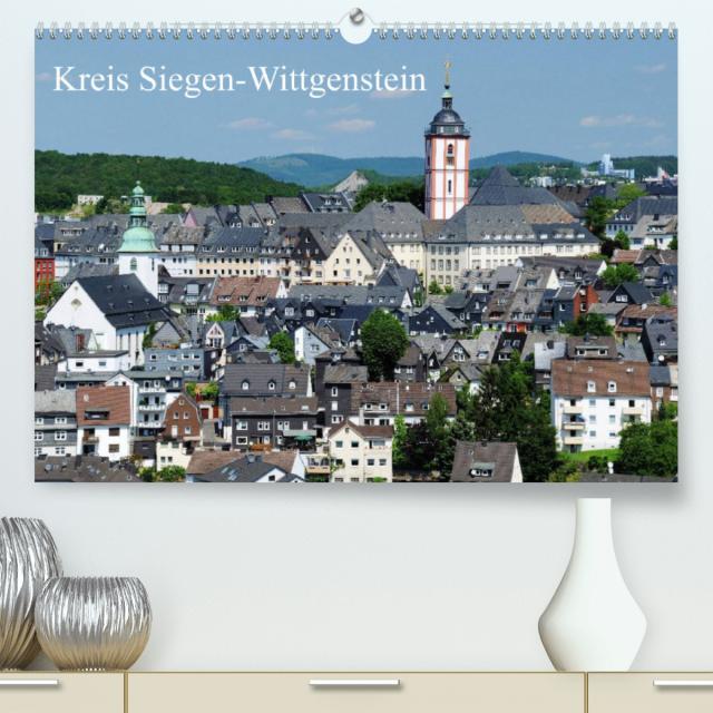 Kreis Siegen-Wittgenstein (Premium, hochwertiger DIN A2 Wandkalender 2022, Kunstdruck in Hochglanz)