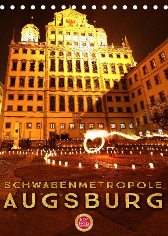 Schwabenmetropole Augsburg (Tischkalender 2022 DIN A5 hoch)