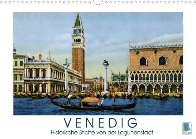 Erinnerungen an das alte Venedig: Historische Stiche von der Lagunenstadt (Wandkalender 2022 DIN A3 quer)