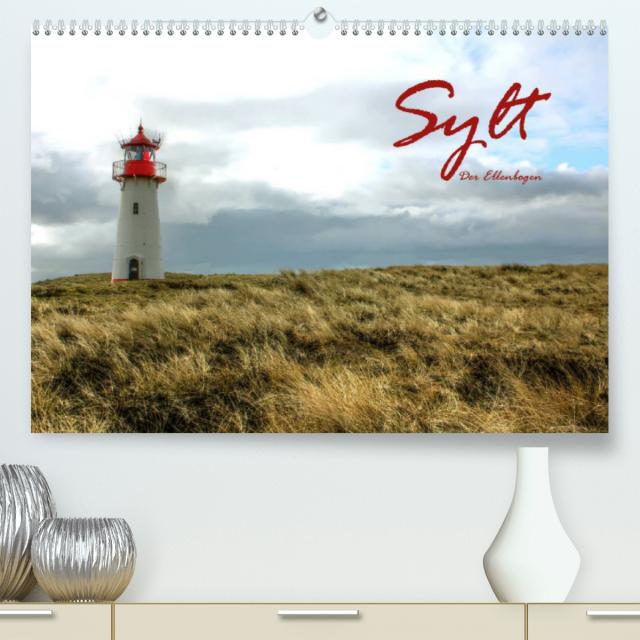 Sylt - Der Ellenbogen (Premium, hochwertiger DIN A2 Wandkalender 2022, Kunstdruck in Hochglanz)