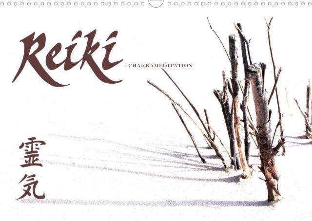 REIKI - Chakrameditation (Wandkalender 2022 DIN A3 quer)