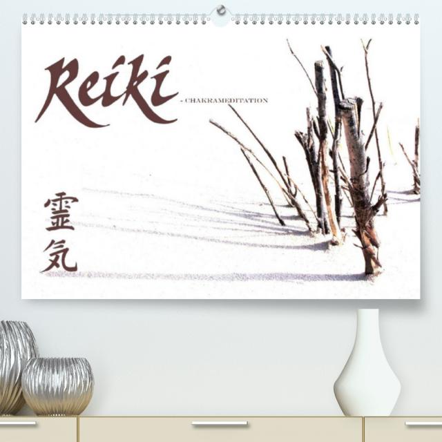 REIKI - Chakrameditation (Premium, hochwertiger DIN A2 Wandkalender 2022, Kunstdruck in Hochglanz)