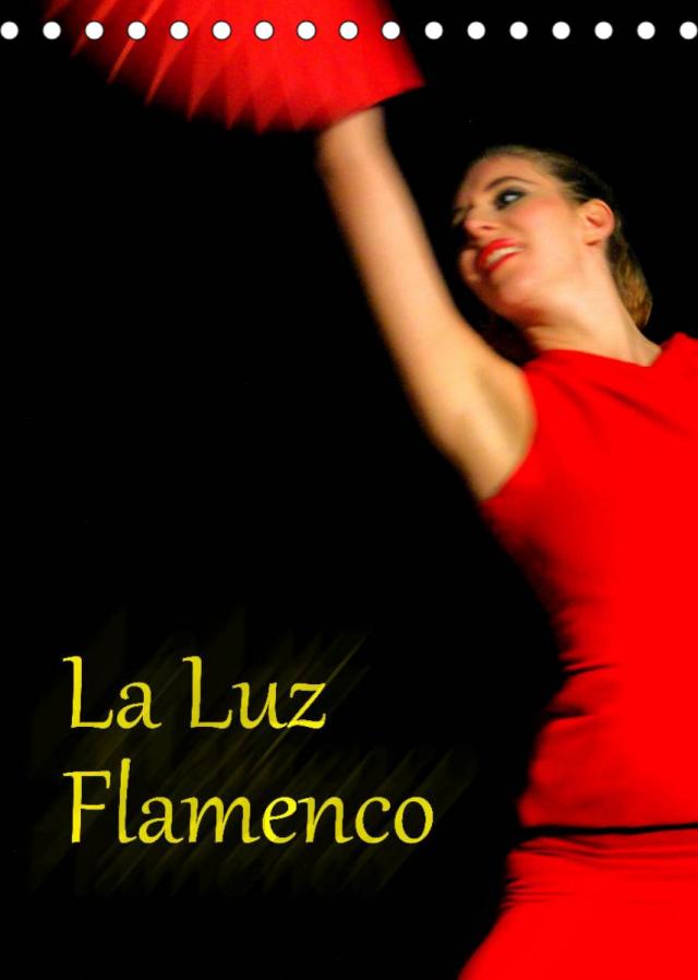 La Luz Flamenco (Tischkalender 2022 DIN A5 hoch)