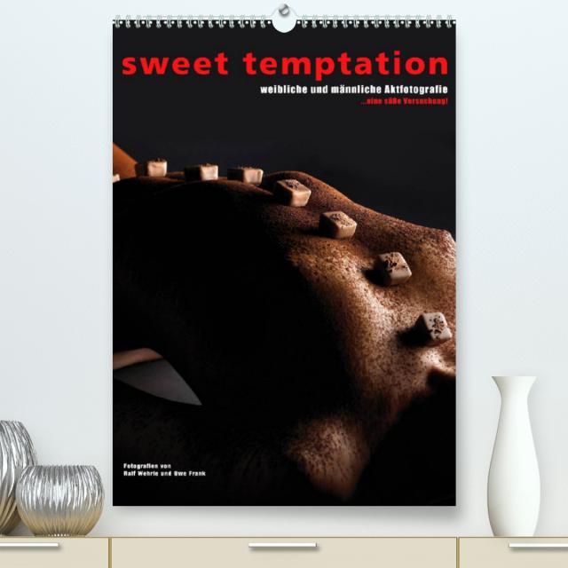 sweet temptation - weibliche und männliche Aktfotografie (Premium, hochwertiger DIN A2 Wandkalender 2022, Kunstdruck in Hochglanz)