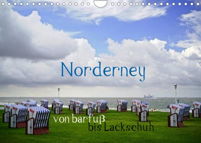 Norderney - von barfuß bis Lackschuh (Wandkalender 2022 DIN A4 quer)