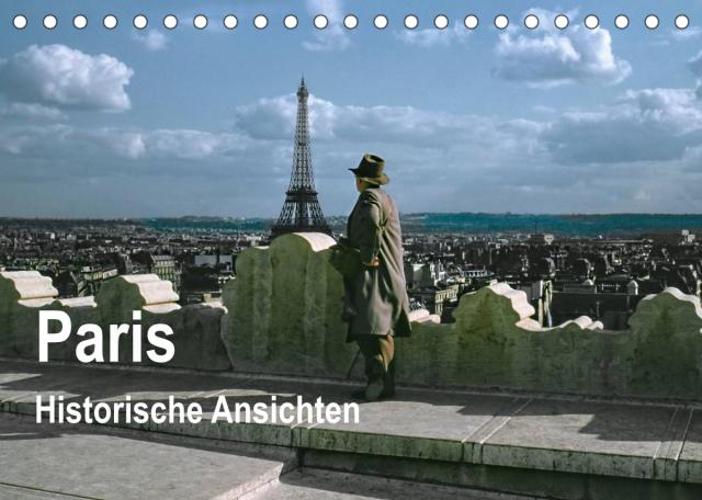 Paris - Historische Ansichten (Tischkalender 2022 DIN A5 quer)