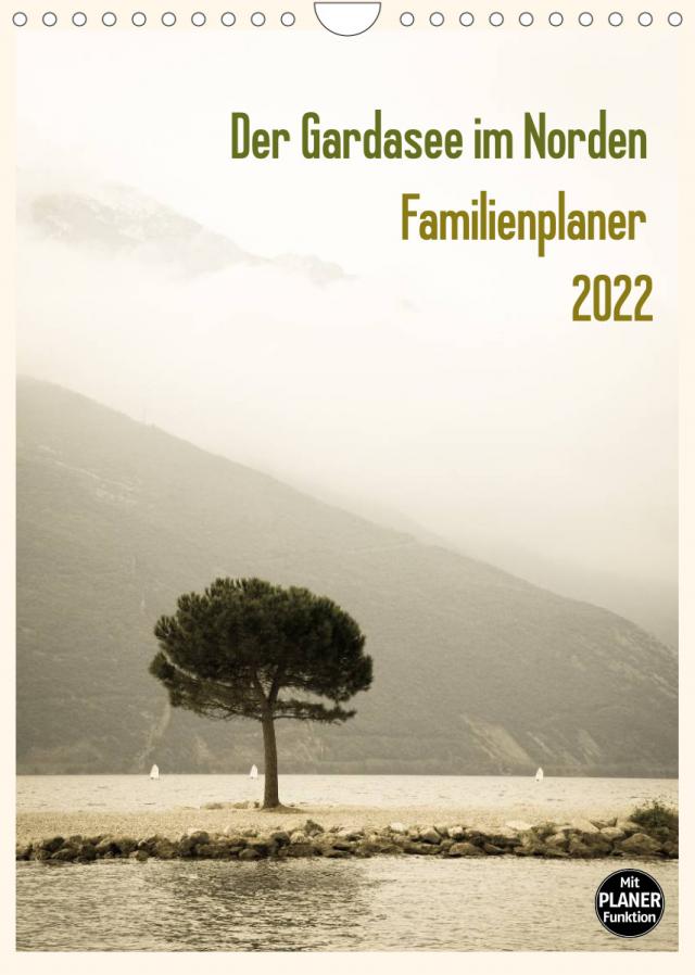 Der Gardasee im Norden - Familienplaner 2022 (Wandkalender 2022 DIN A4 hoch)