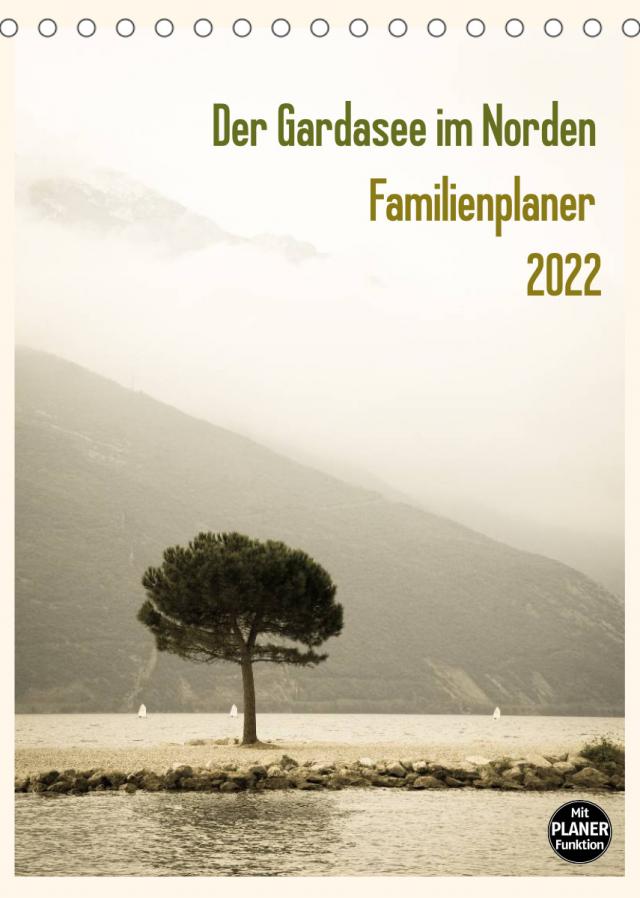Der Gardasee im Norden - Familienplaner 2022 (Tischkalender 2022 DIN A5 hoch)