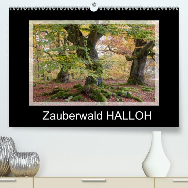 Zauberwald HALLOH (Premium, hochwertiger DIN A2 Wandkalender 2022, Kunstdruck in Hochglanz)