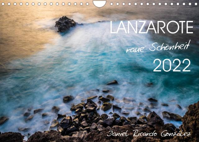 Lanzarote - raue Schönheit (Wandkalender 2022 DIN A4 quer)