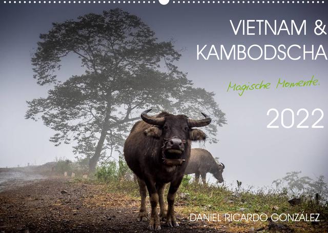 Vietnam und Kambodscha - Magische Momente. (Wandkalender 2022 DIN A2 quer)
