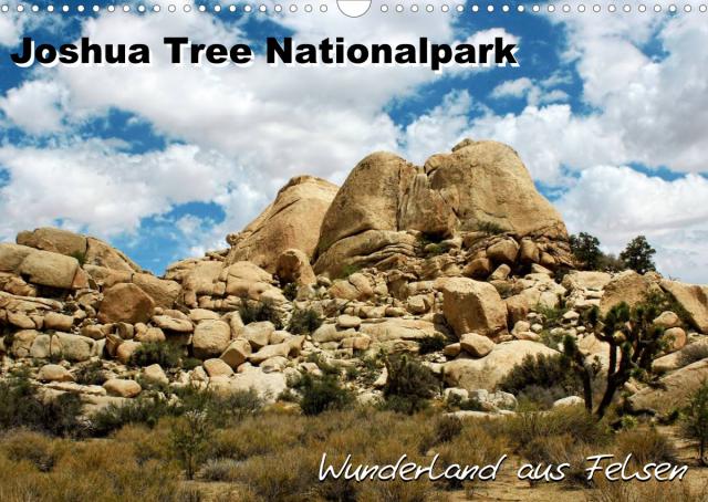 Joshua Tree Nationalpark - Wunderland aus Felsen (Wandkalender 2022 DIN A3 quer)