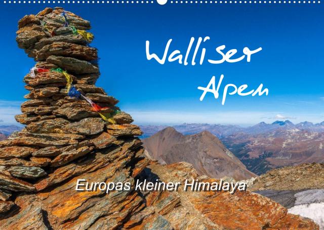 Walliser Alpen – Europas »kleiner« HimalayaCH-Version (Wandkalender 2022 DIN A2 quer)