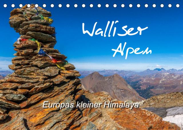 Walliser Alpen – Europas »kleiner« HimalayaCH-Version (Tischkalender 2022 DIN A5 quer)