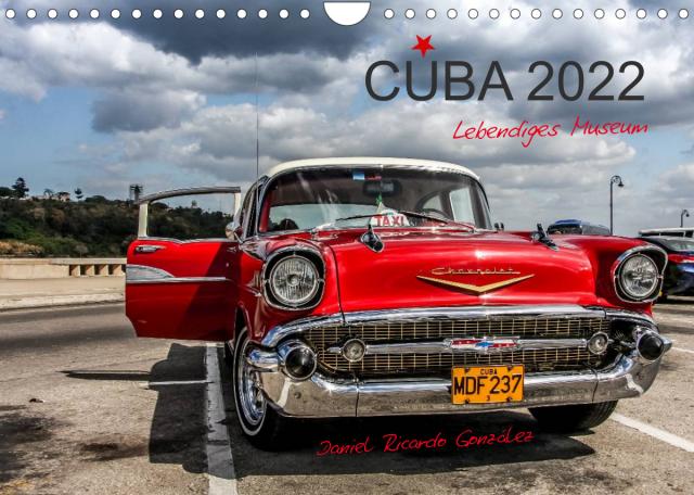 Cuba - Lebendiges Museum (Wandkalender 2022 DIN A4 quer)