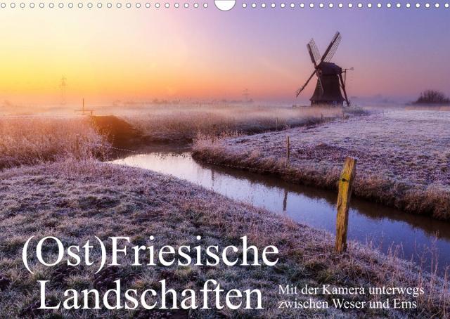 (Ost)Friesische Landschaften (Wandkalender 2022 DIN A3 quer)