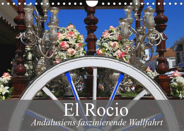 El Rocio - Andalusiens faszinierende Wallfahrt (Wandkalender 2022 DIN A4 quer)