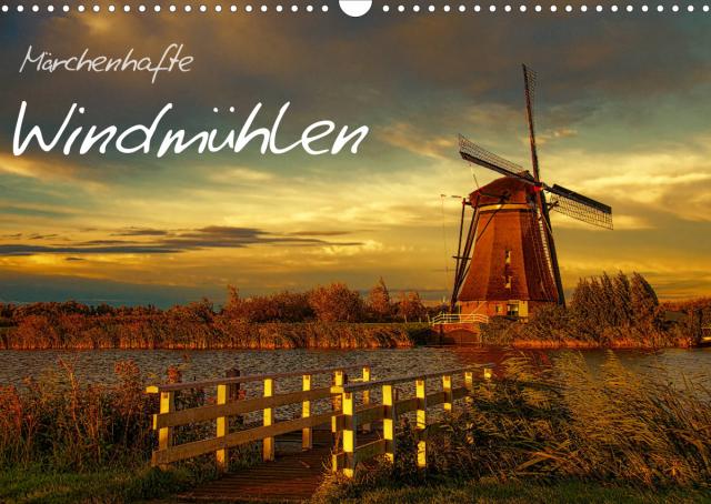 Märchenhafte Windmühlen (Wandkalender 2022 DIN A3 quer)