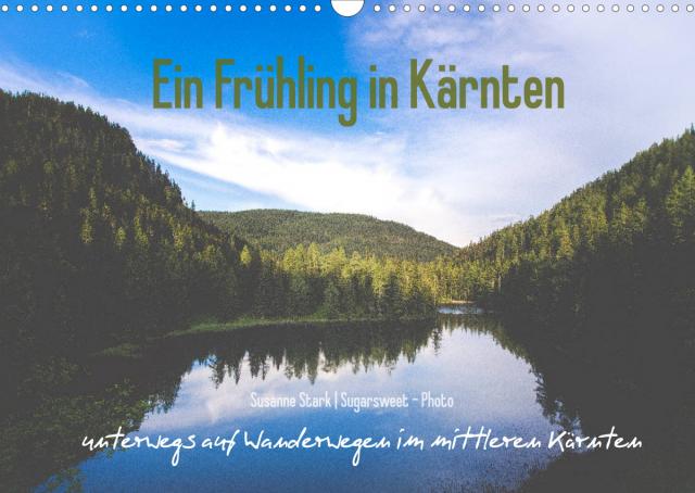 Ein Frühling in Kärnten (Wandkalender 2022 DIN A3 quer)