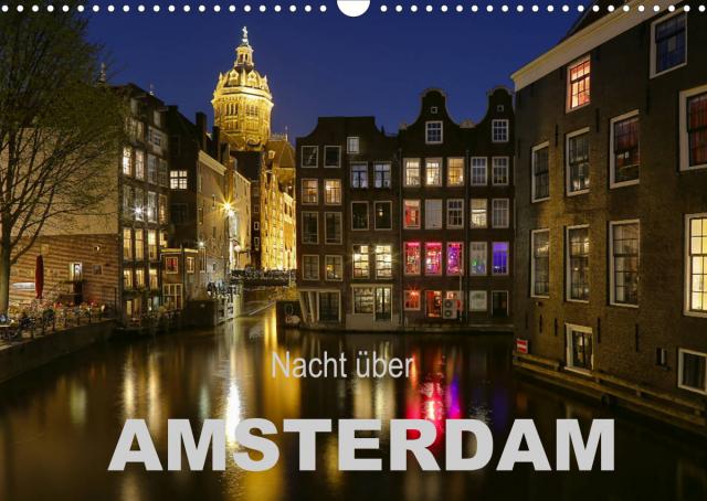 Nacht über Amsterdam (Wandkalender 2022 DIN A3 quer)