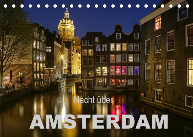 Nacht über Amsterdam (Tischkalender 2022 DIN A5 quer)