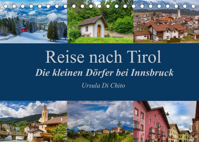 Reise nach Tirol - Die kleinen Dörfer bei Innsbruck (Tischkalender 2022 DIN A5 quer)