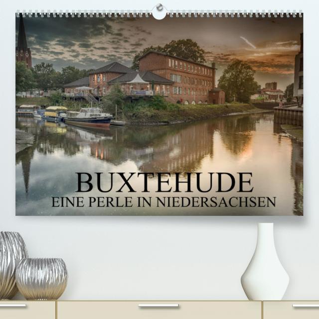 Buxtehude - Eine Perle in Niedersachsen (Premium, hochwertiger DIN A2 Wandkalender 2022, Kunstdruck in Hochglanz)