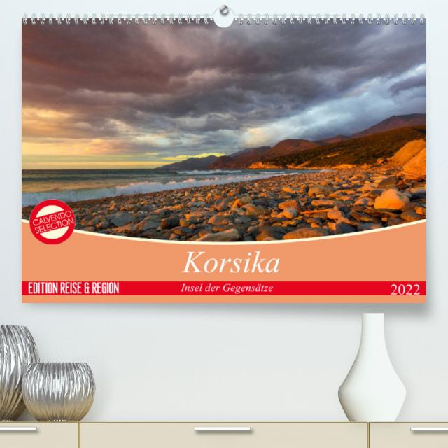Korsika - Insel der Gegensätze (Premium, hochwertiger DIN A2 Wandkalender 2022, Kunstdruck in Hochglanz)