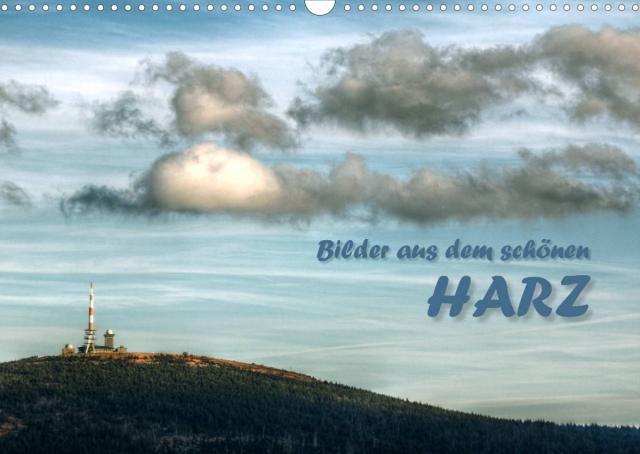 Bilder aus dem schönen Harz (Wandkalender 2022 DIN A3 quer)