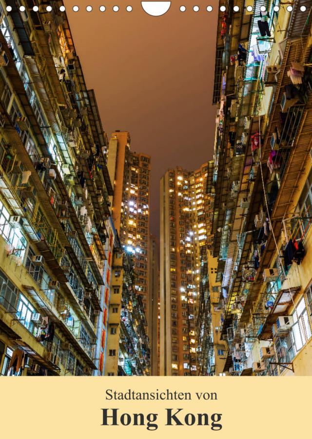 Stadtansichten von Hong Kong (Wandkalender 2022 DIN A4 hoch)