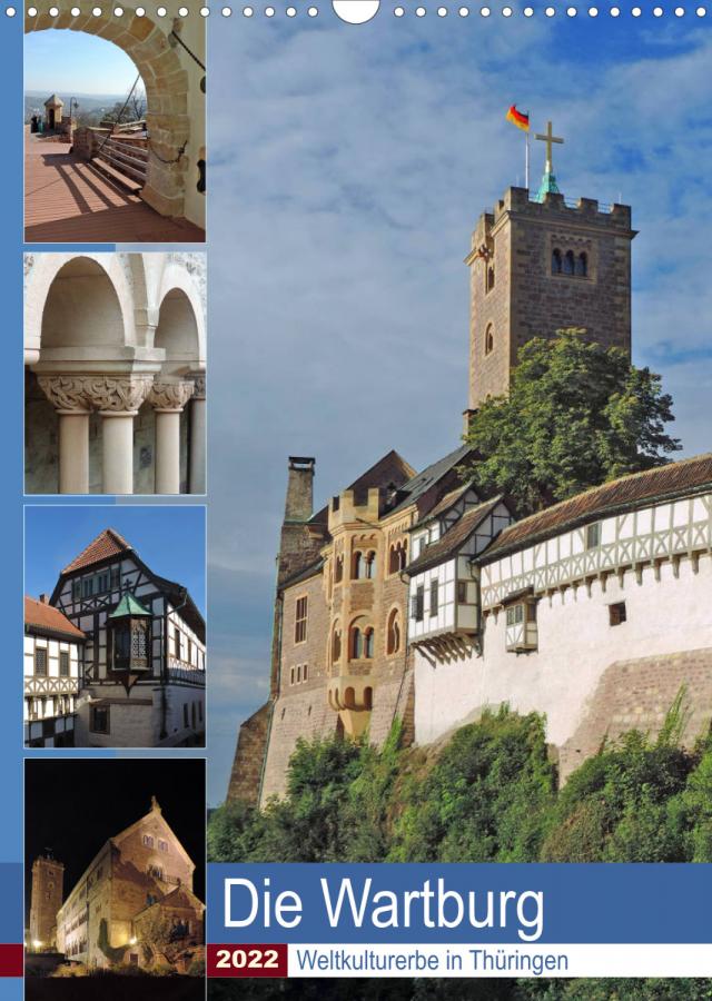 Die Wartburg - Weltkulturerbe in Thüringen (Wandkalender 2022 DIN A3 hoch)