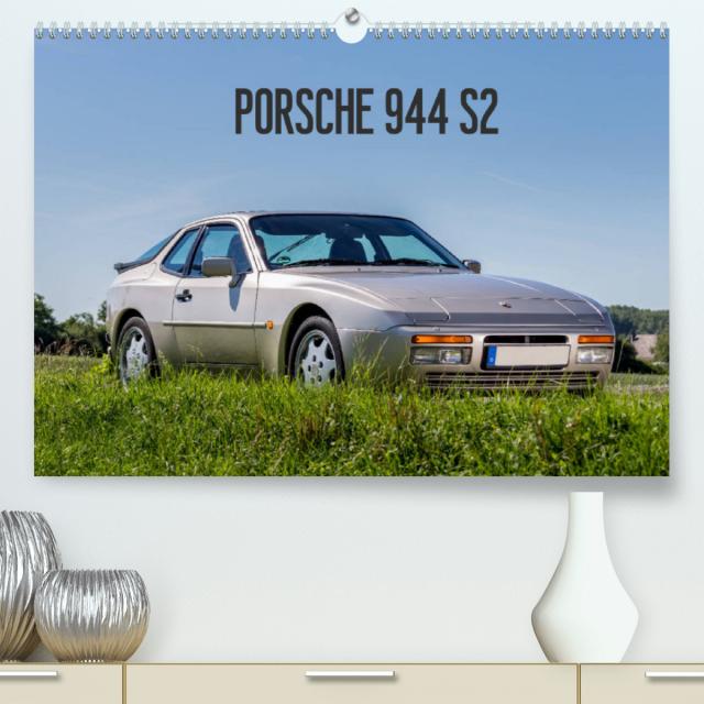 Porsche 944 S2 (Premium, hochwertiger DIN A2 Wandkalender 2022, Kunstdruck in Hochglanz)