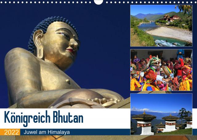 Königreich Bhutan - Juwel am Himalaya (Wandkalender 2022 DIN A3 quer)