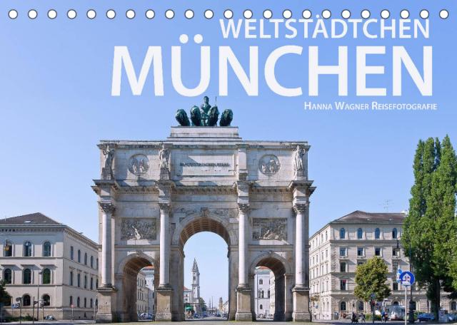 Weltstädtchen München (Tischkalender 2022 DIN A5 quer)