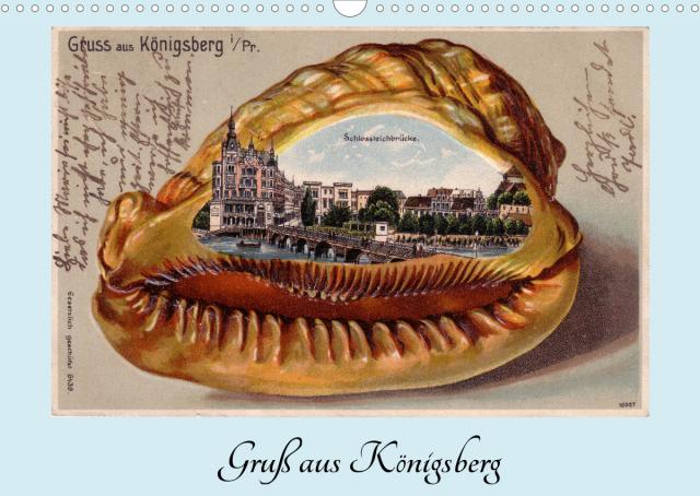 Gruß aus Königsberg - Historische Ansichtskarten (Wandkalender 2022 DIN A3 quer)